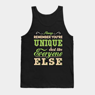 Always remember you're unique Tank Top